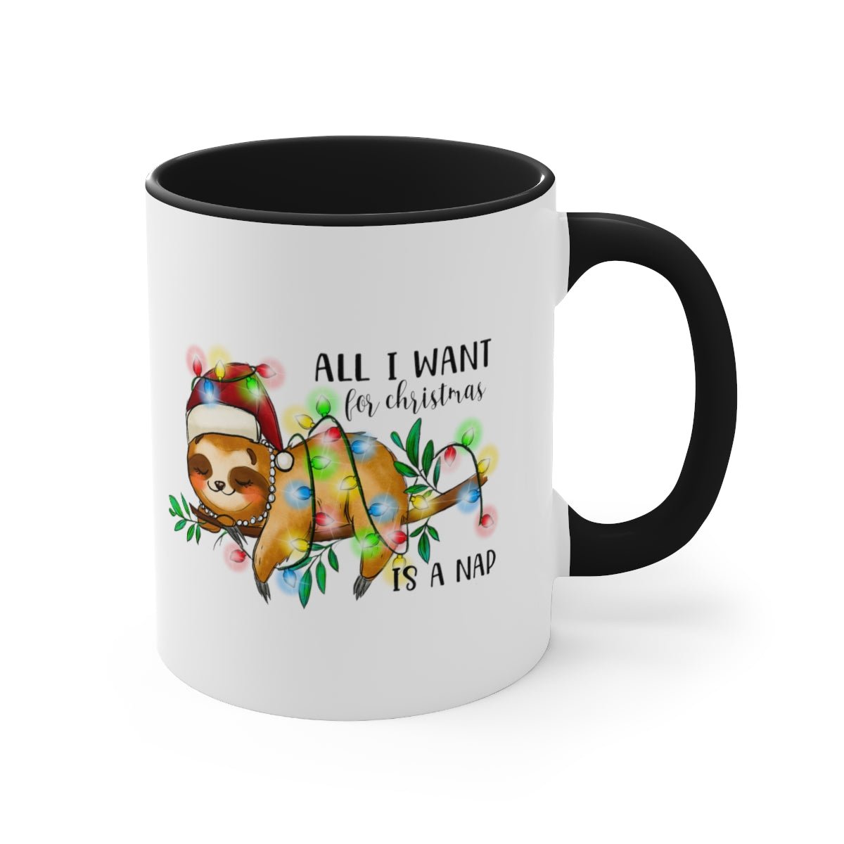 All I Want For Christmas Is a Nap - Color Handled Funny Mug - We Love Your Gift