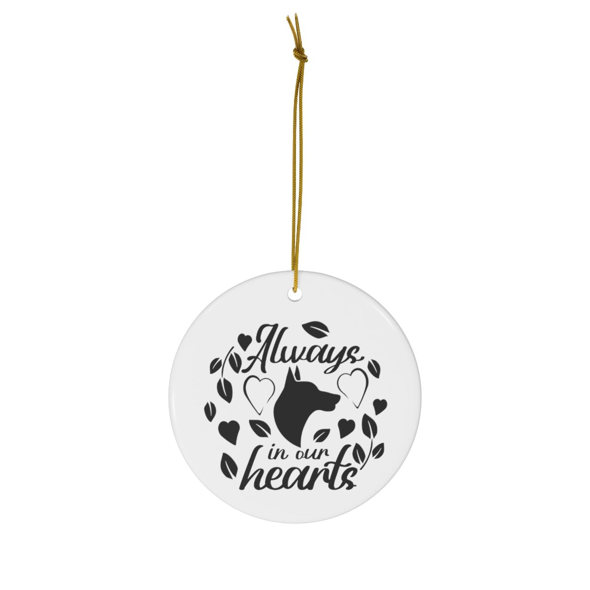 Dog Memorial Ornament - Always in Our Hearts - We Love Your Gift