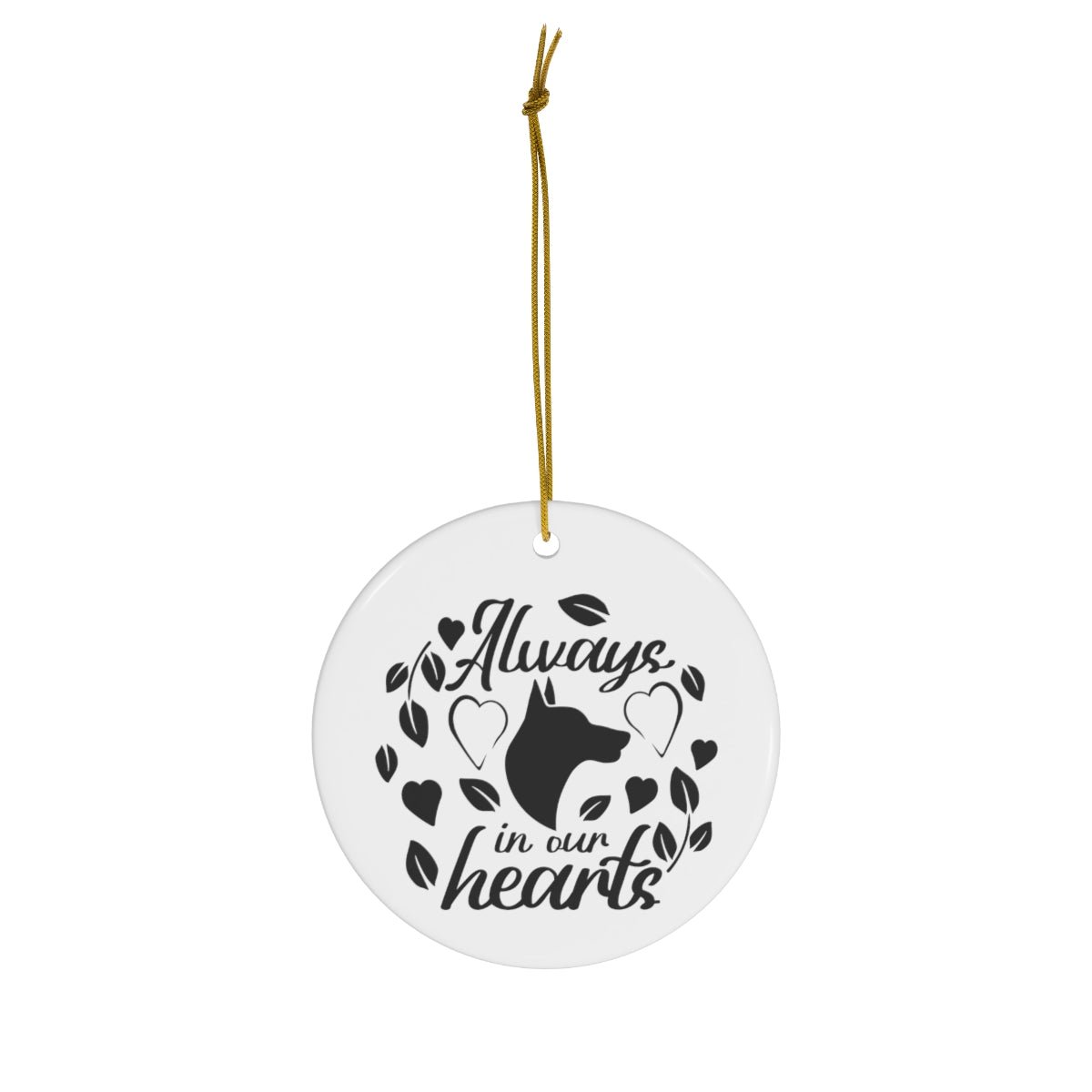 Dog Memorial Ornament - Always in Our Hearts - We Love Your Gift