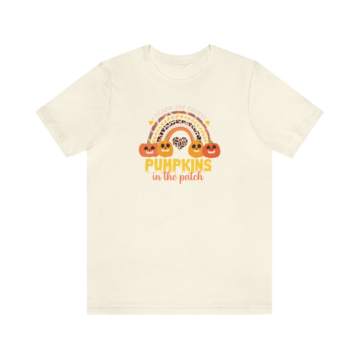 I Teach the Cutest Pumpkin in the Patch Shirt Print for Fall