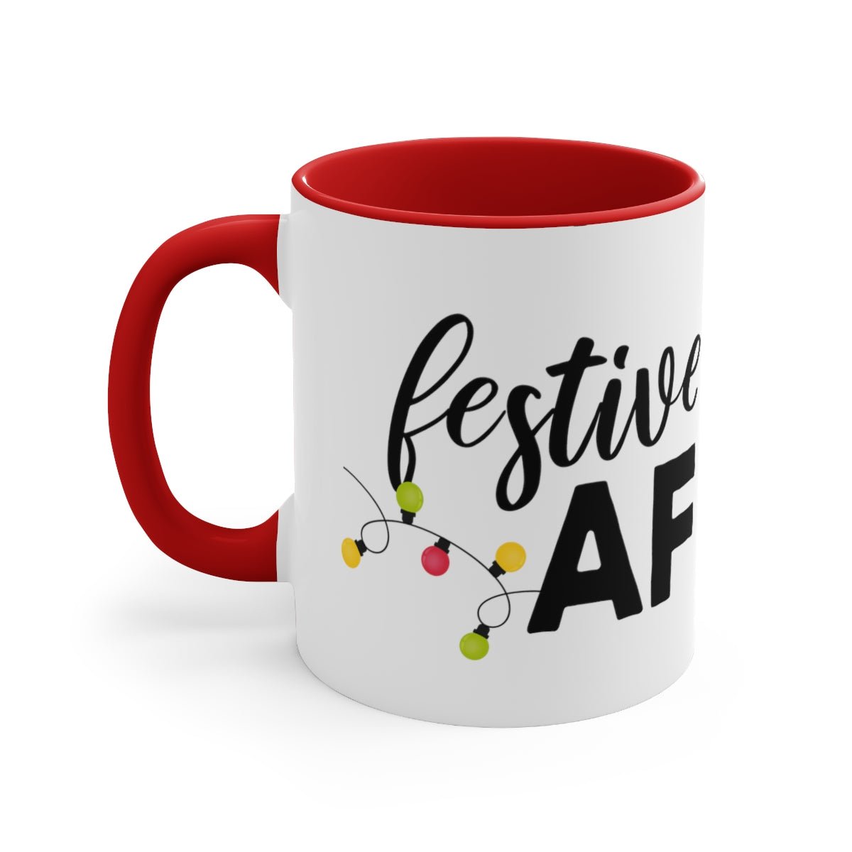 Festive AF - Color Handled Holiday Mug - We Love Your Gift