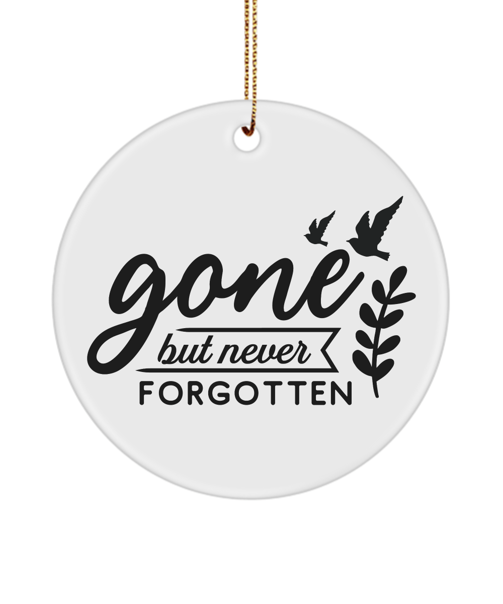 Gone But Never Forgotten Christmas Memorial Ornament - We Love Your Gift
