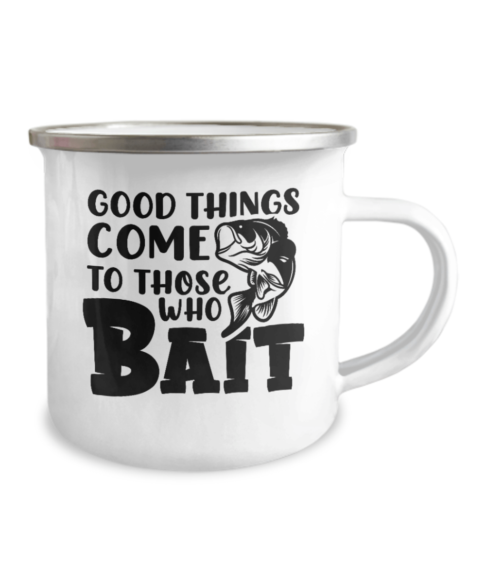 Good Things Come To Those Who Bait Camper Mug - We Love Your Gift