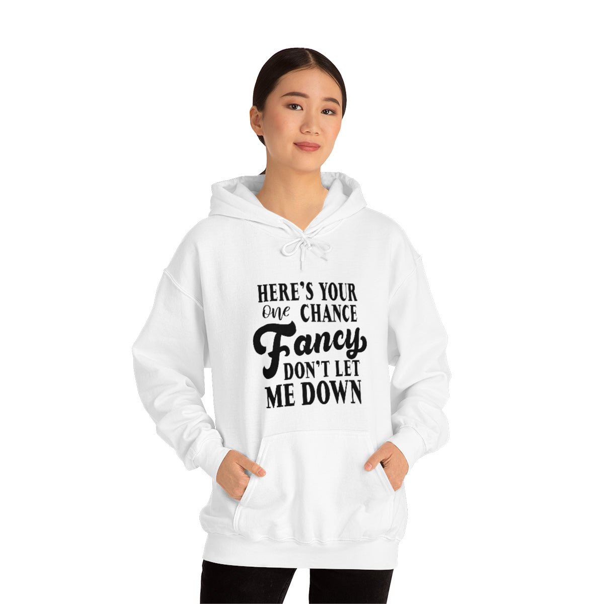 Here's Your One Chance Fancy, Don't Let Me Down Hoodie - We Love Your Gift