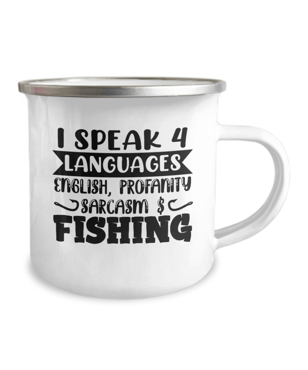 I Speak 4 Languages English, Profanity, Sarcasm and Fishing Camper Mug - We Love Your Gift