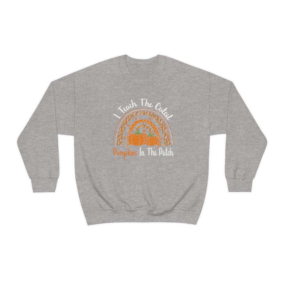 I Teach the Cutest Pumpkins in the Patch Sweatshirt for Fall - We Love Your Gift