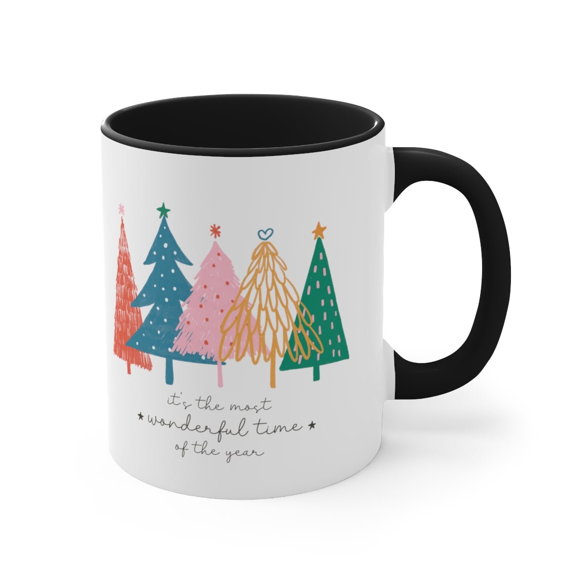 It's the Most Wonderful Time of the Year Trees - Color Handled Funny Mug - We Love Your Gift