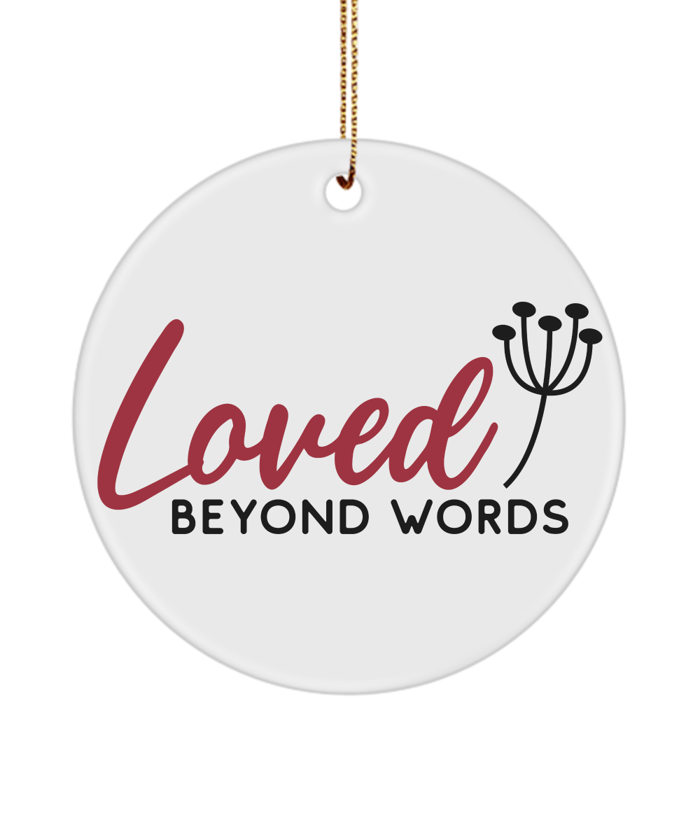 Loved Beyond Words Christmas Memorial Ornament - We Love Your Gift