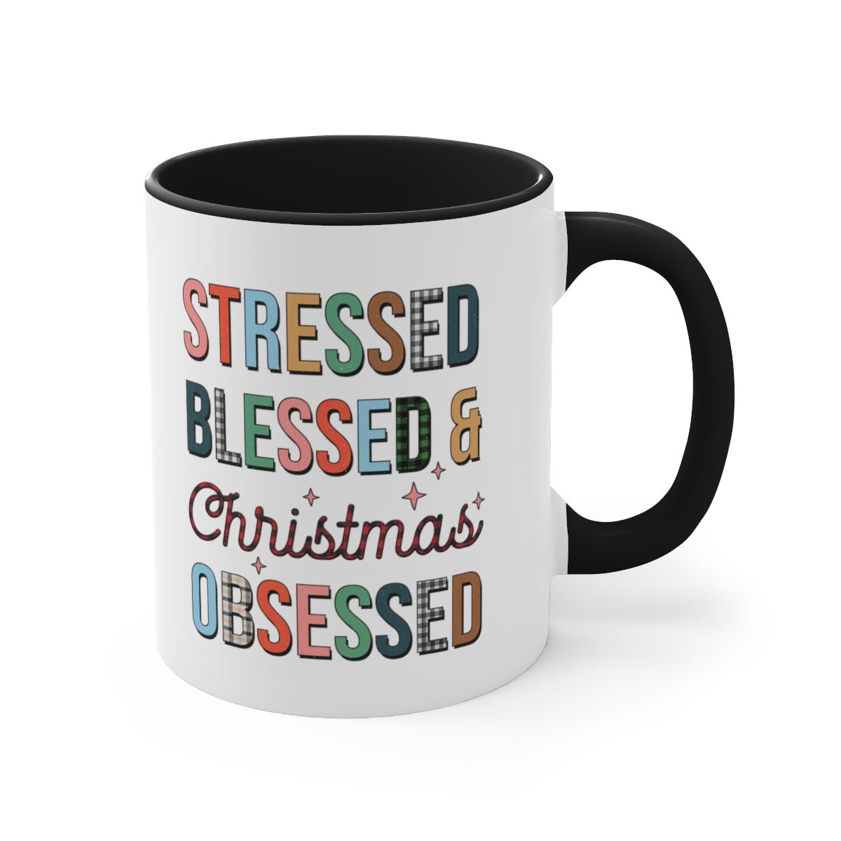 Stressed Blessed & Christmas Obsessed - Color Handled Funny Mug - We Love Your Gift