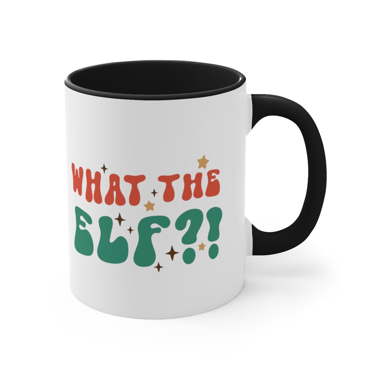 What the Elf?! - Color Handled Funny Mug - We Love Your Gift