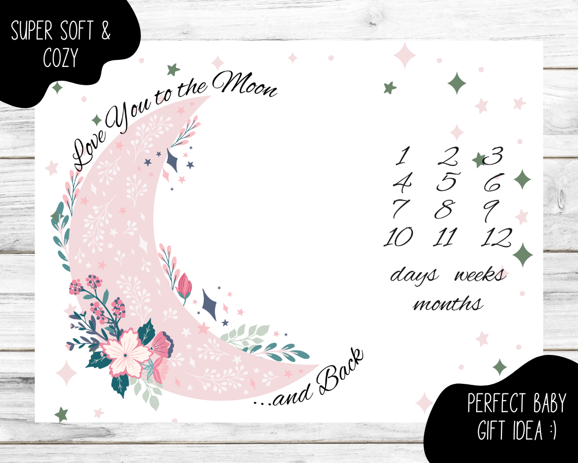 Love You To The Moon & Back Pink Days, Weeks, Months Milestone Blanket