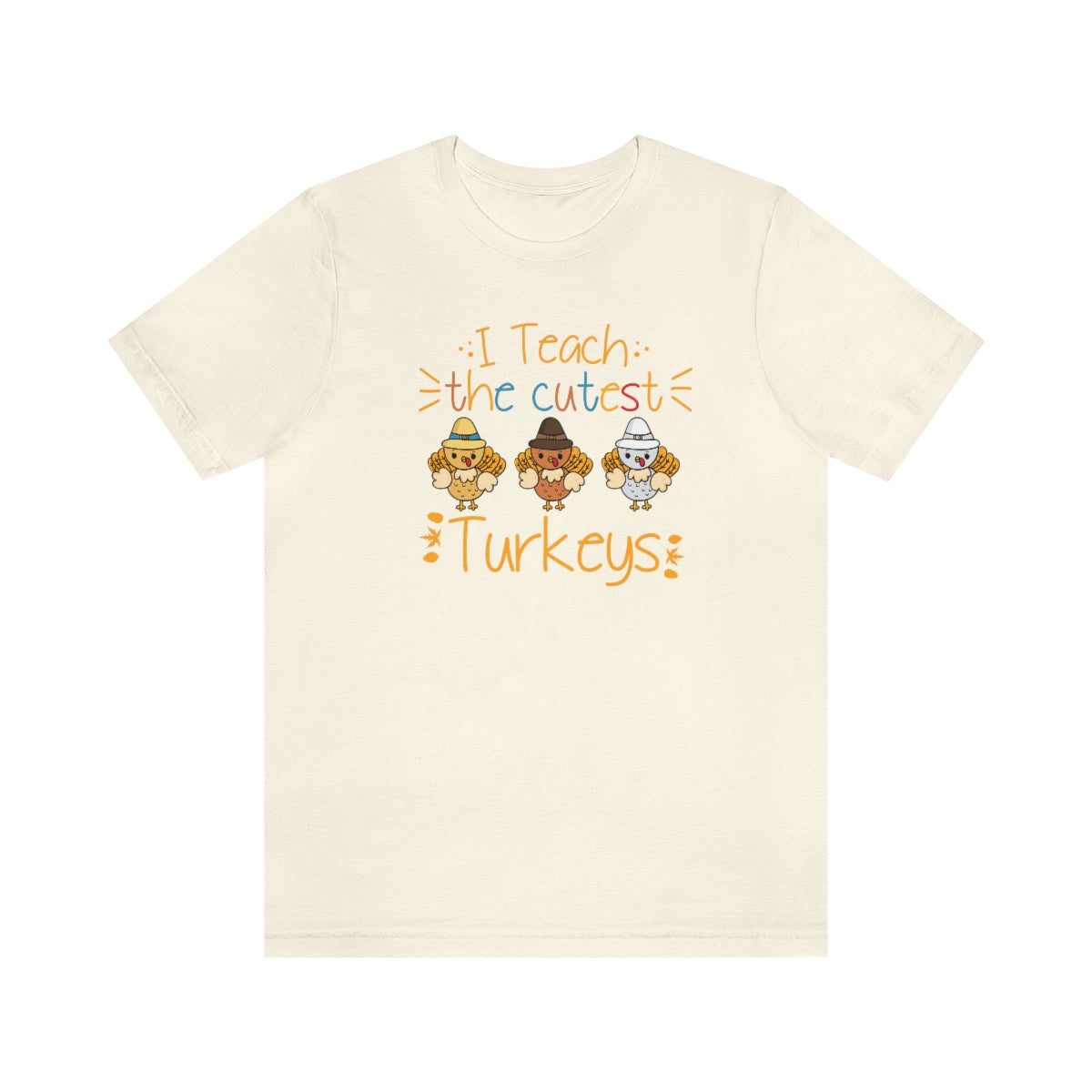 I Teach the Cutest Turkeys Shirt for Fall