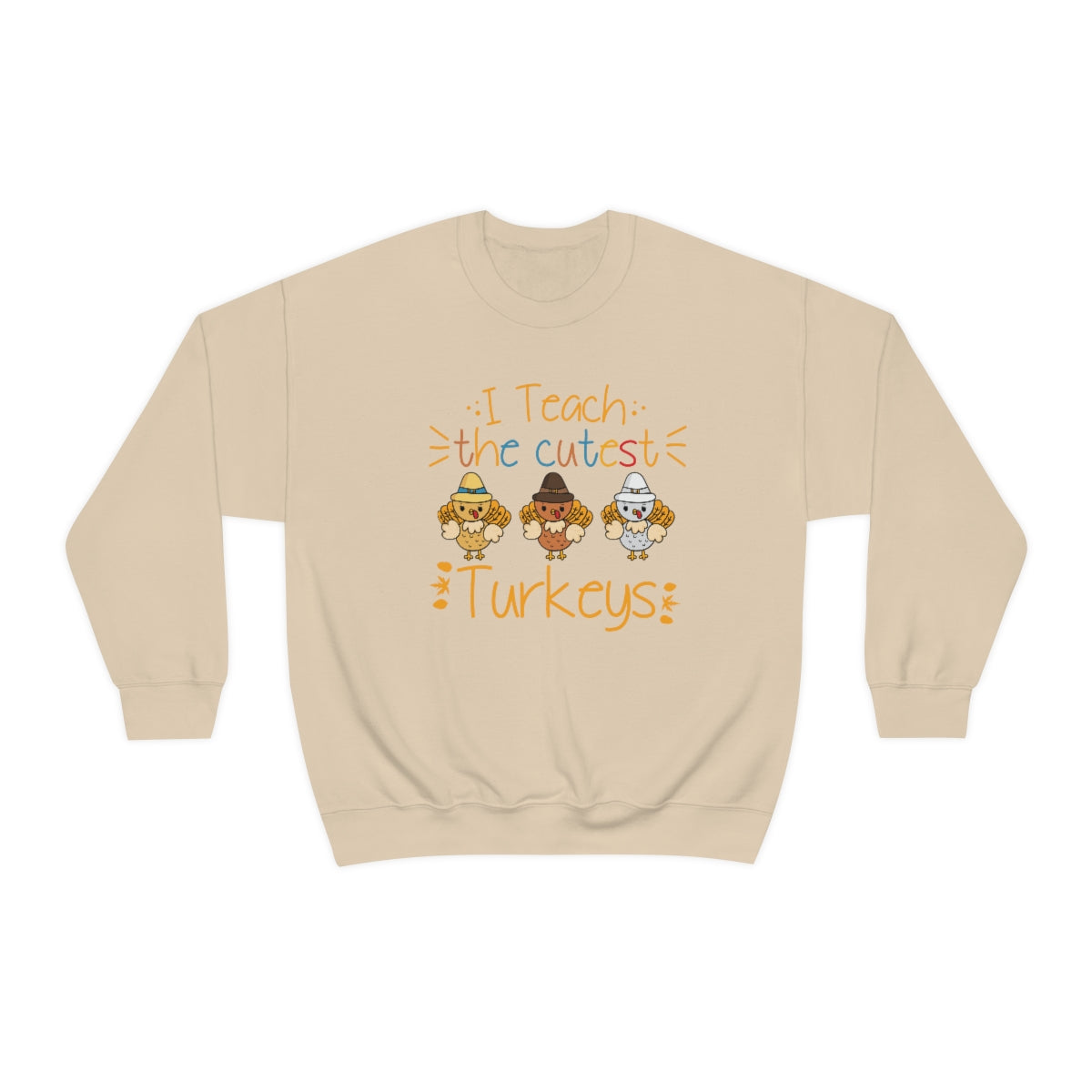 I Teach the Cutest Turkeys Sweatshirt for Fall