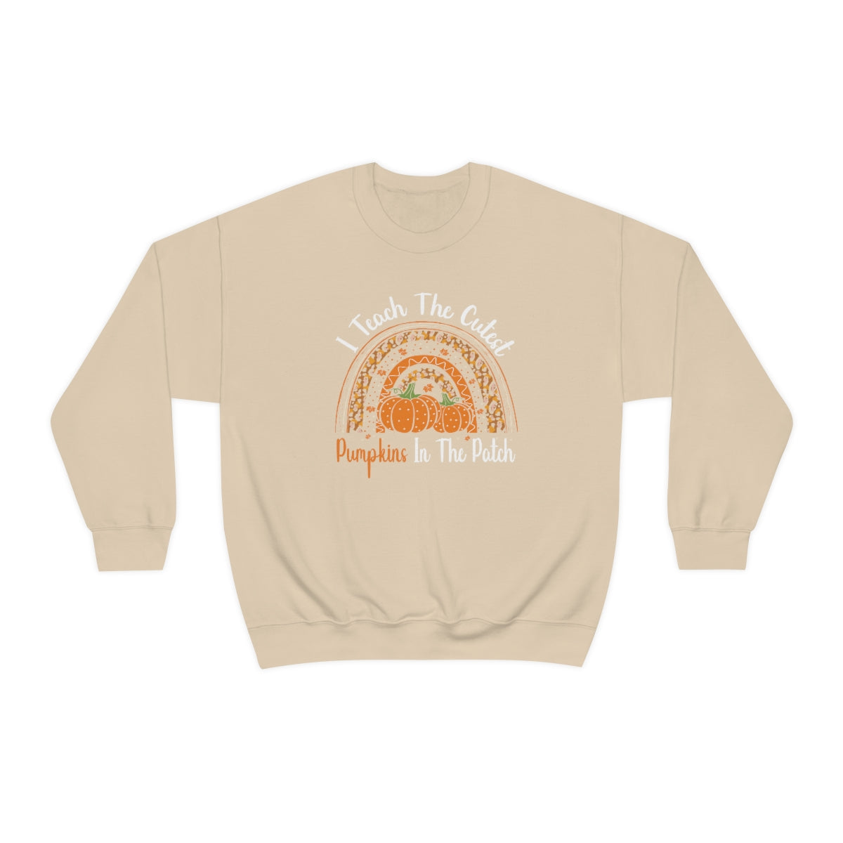 I Teach the Cutest Pumpkins in the Patch Sweatshirt for Fall