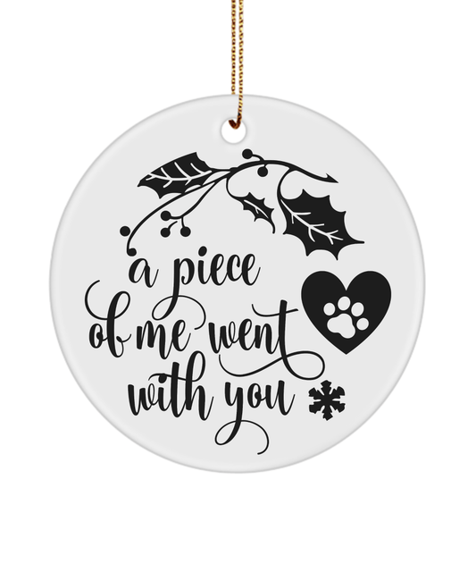 A Piece Of Me Went With You Cat Christmas Memorial Ornament - We Love Your Gift