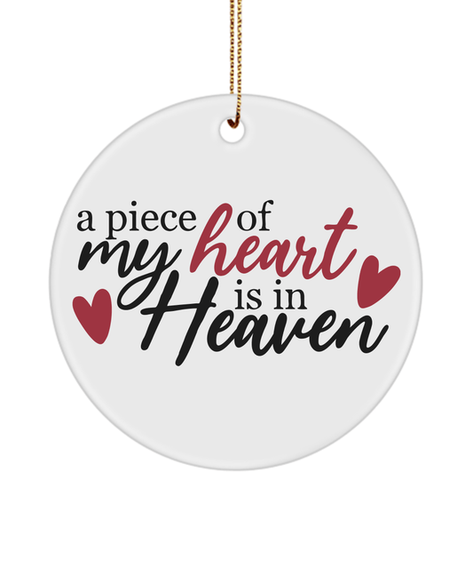 A Piece Of My Heart Is In Heaven Christmas Memorial Ornament - We Love Your Gift