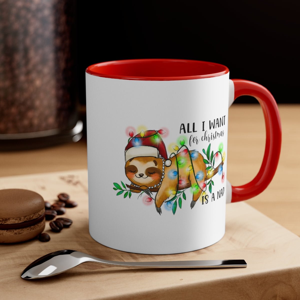 All I Want For Christmas Is a Nap - Color Handled Funny Mug - We Love Your Gift