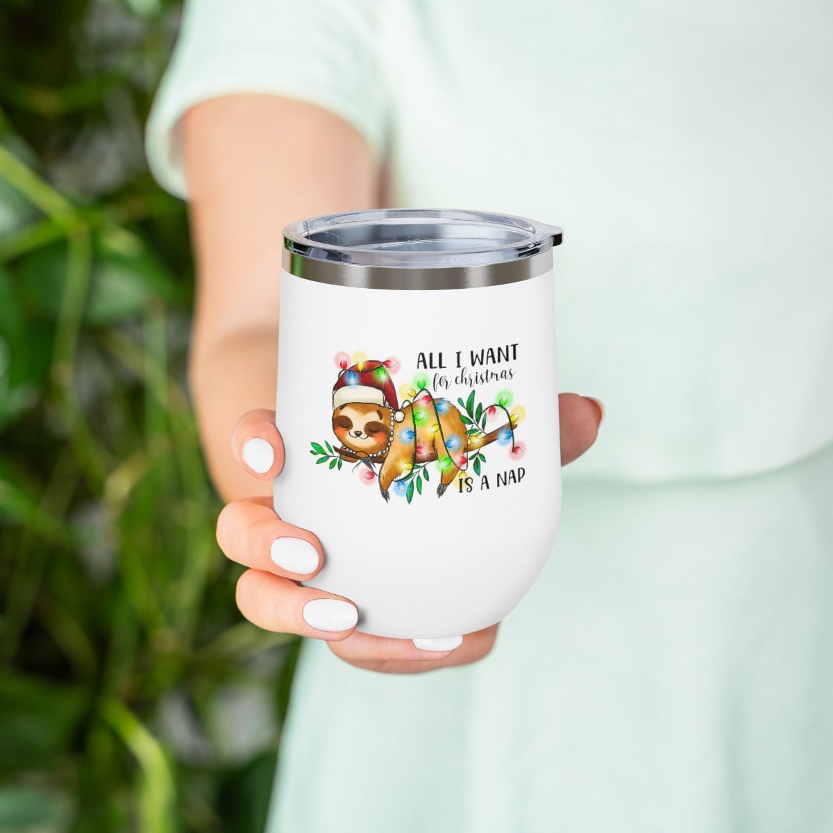 All I Want For Christmas Is a Nap - Holiday 12oz Insulated Wine Tumbler - We Love Your Gift