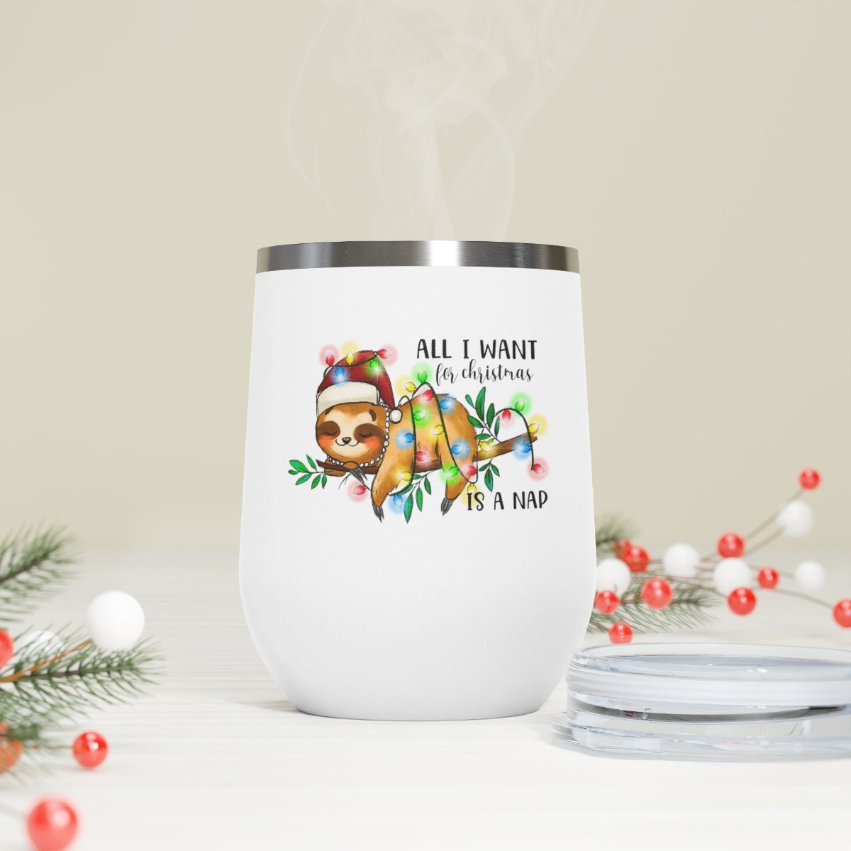 All I Want For Christmas Is a Nap - Holiday 12oz Insulated Wine Tumbler - We Love Your Gift