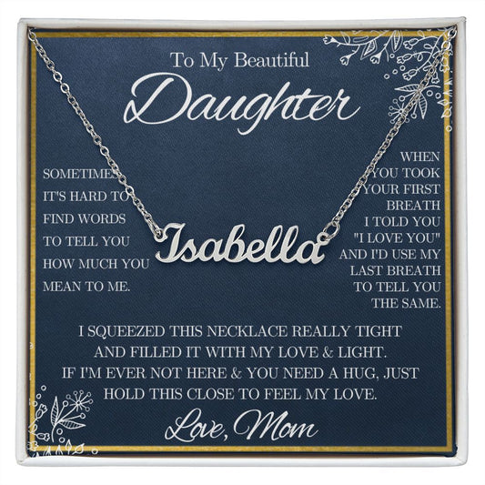 To My Beautiful Daughter from Mom - Name Necklace - Blue Floral