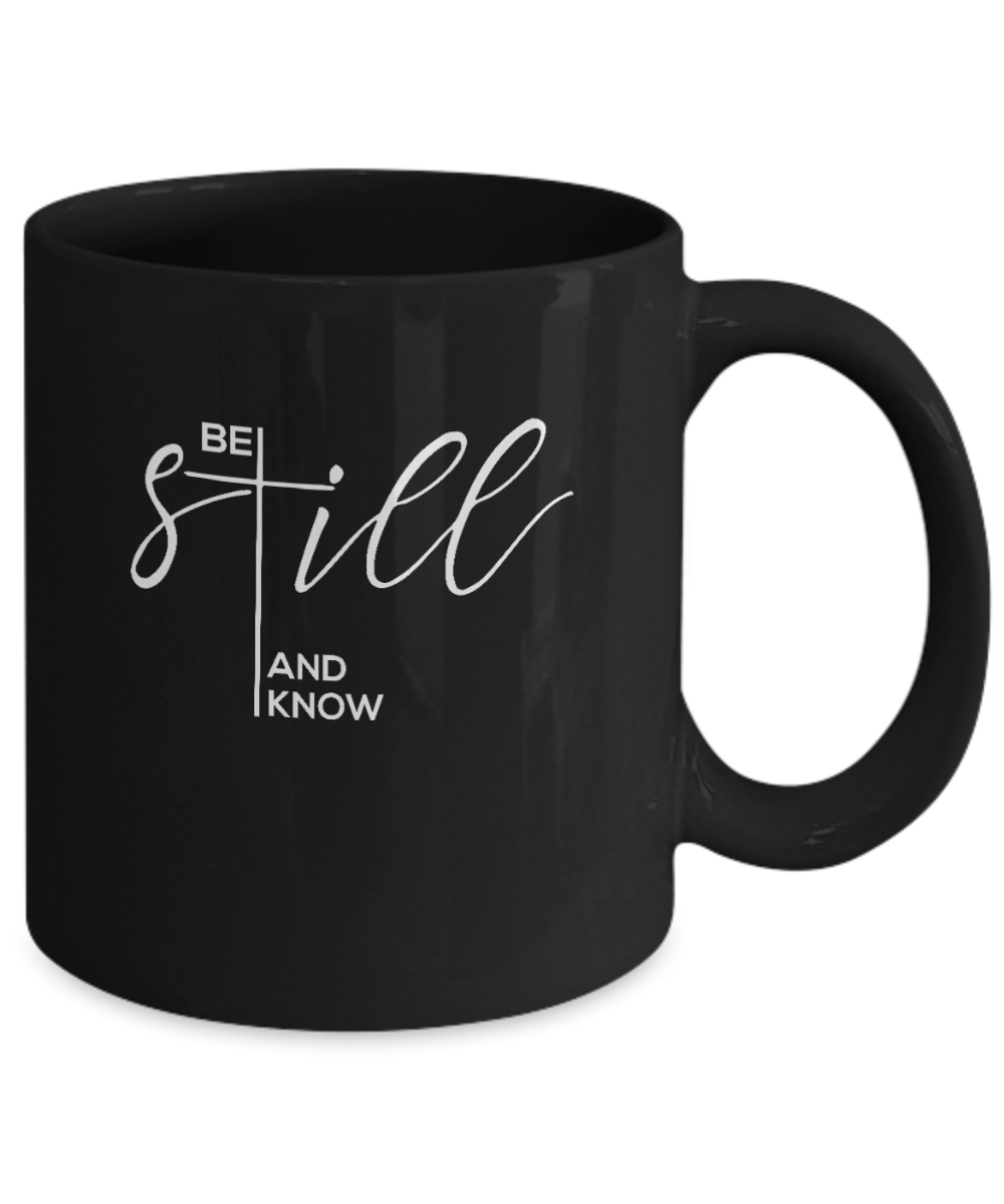 Be Still and Know Mug - We Love Your Gift