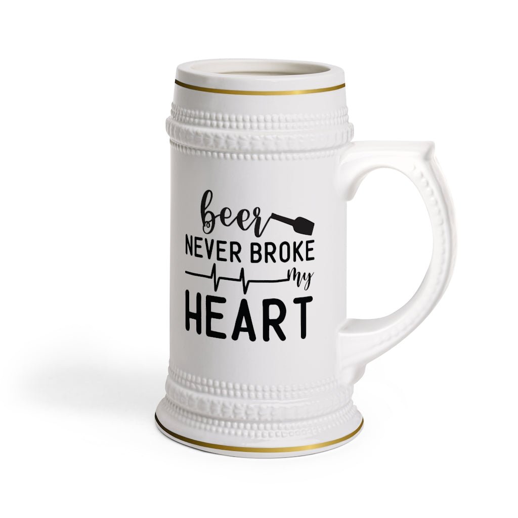 Beer Never Broke My Heart Beer Stein Mug With Drinking Handle - We Love Your Gift