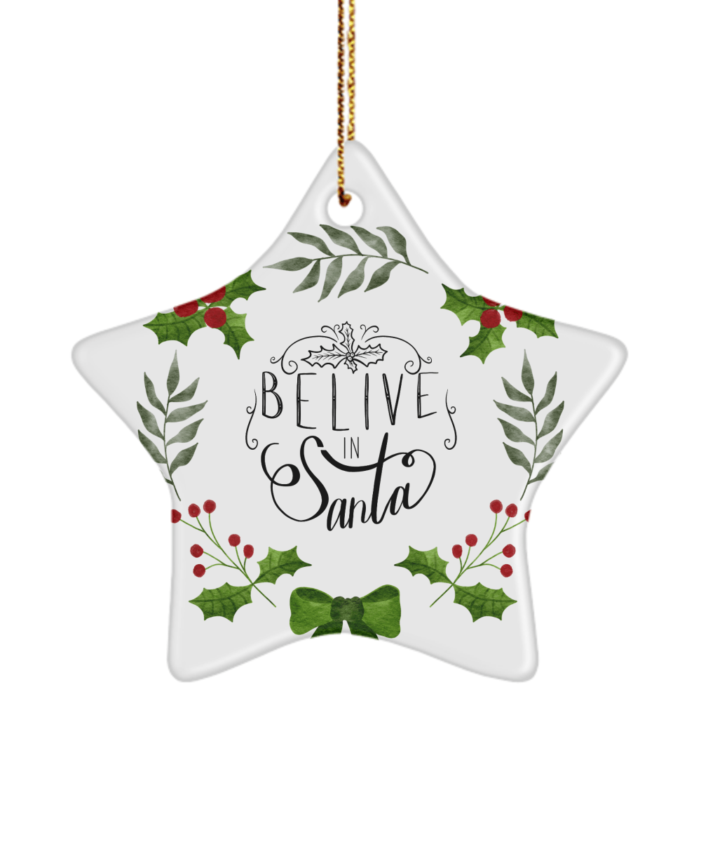 Believe In Santa Funny Christmas Ceramic Ornament for Family Tree Hanging (version 3) - We Love Your Gift