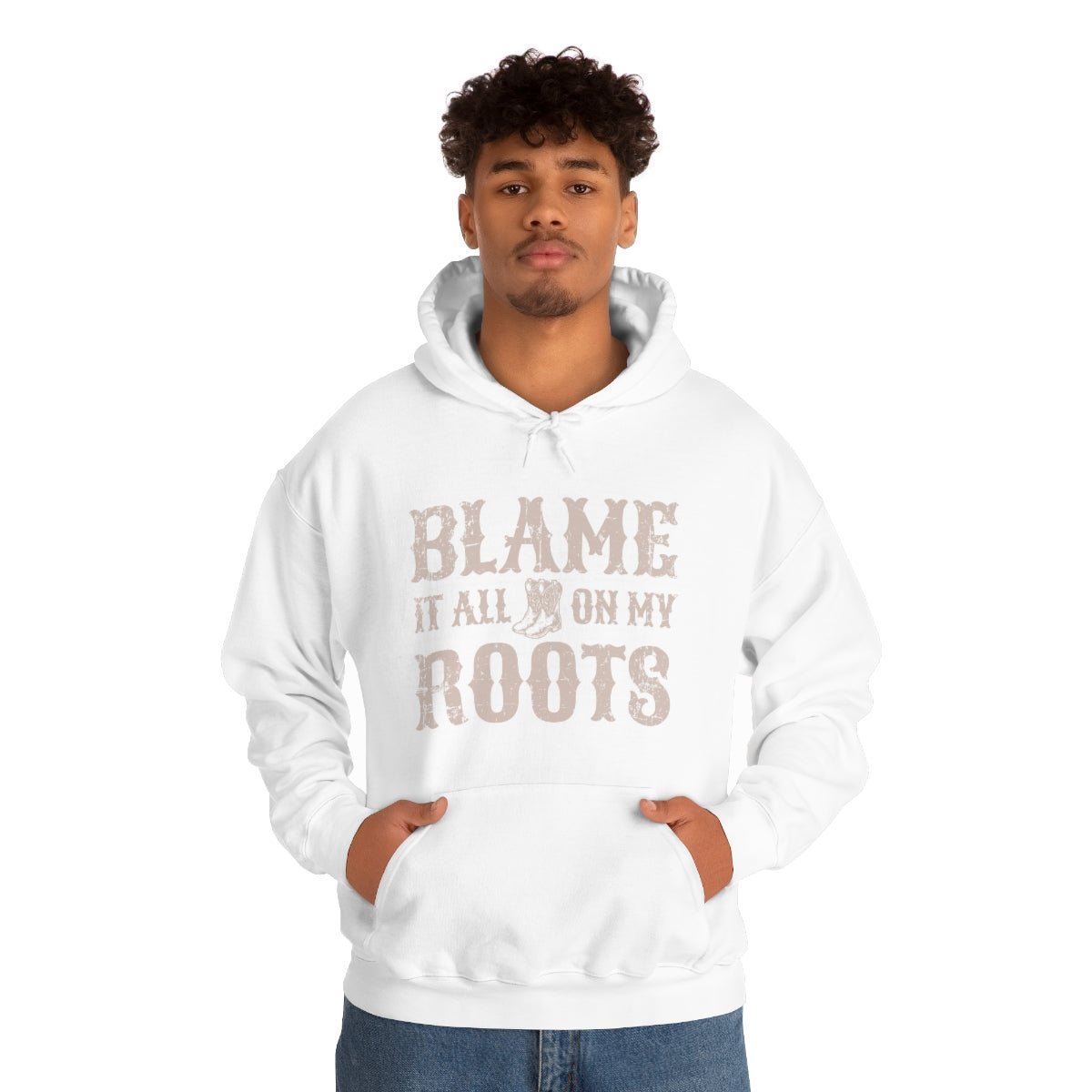 Blame it All on my Roots Hoodie - We Love Your Gift