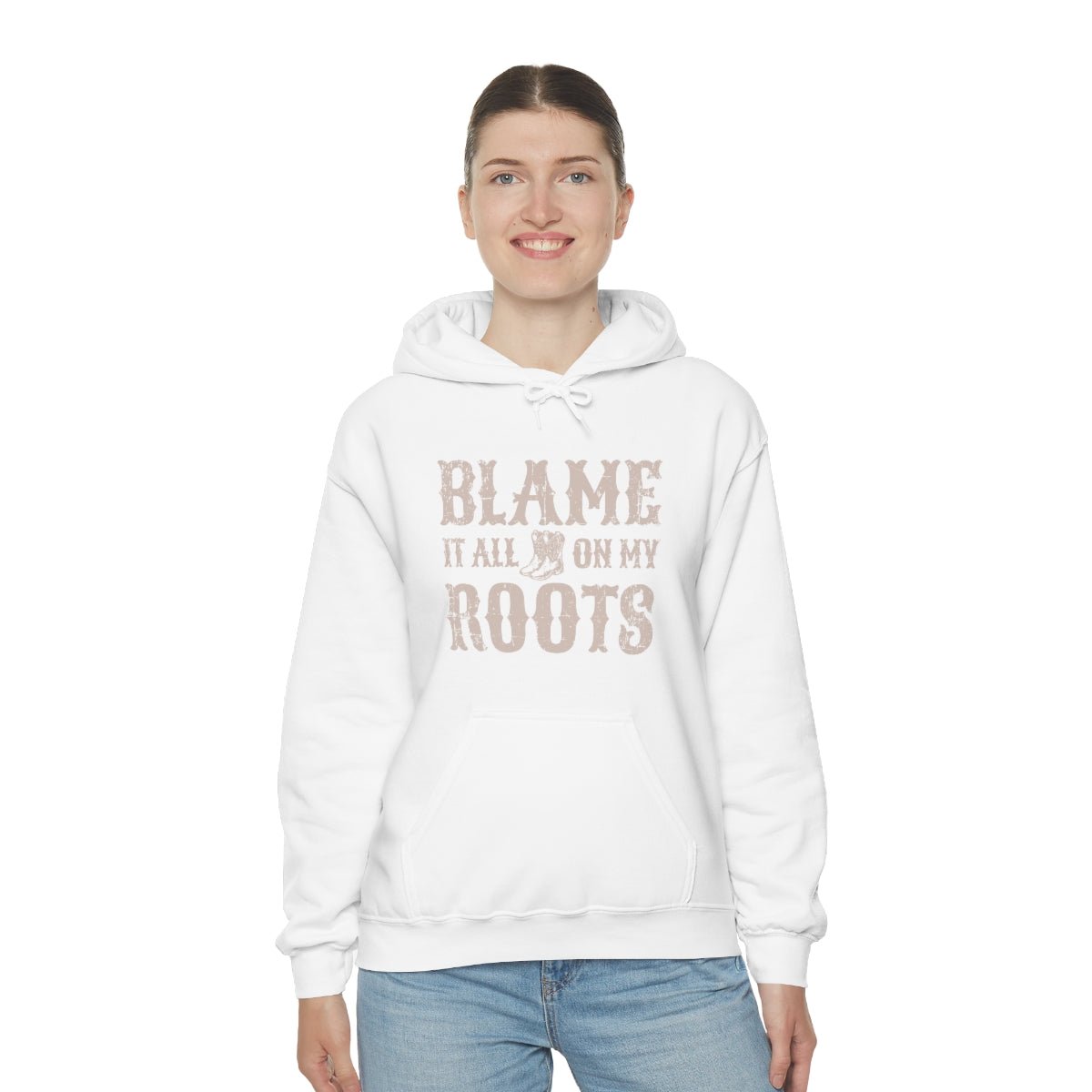 Blame it All on my Roots Hoodie - We Love Your Gift