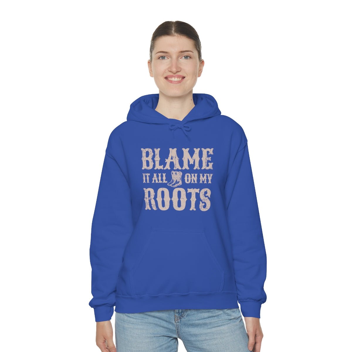 Blame it All on my Roots Hoodie - We Love Your Gift