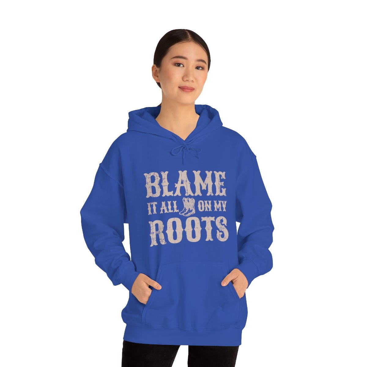 Blame it All on my Roots Hoodie - We Love Your Gift