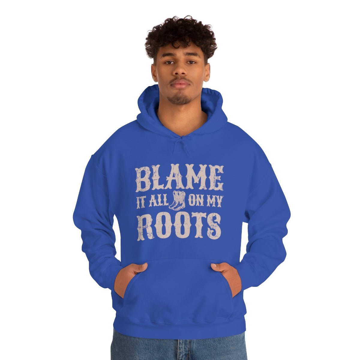 Blame it All on my Roots Hoodie - We Love Your Gift