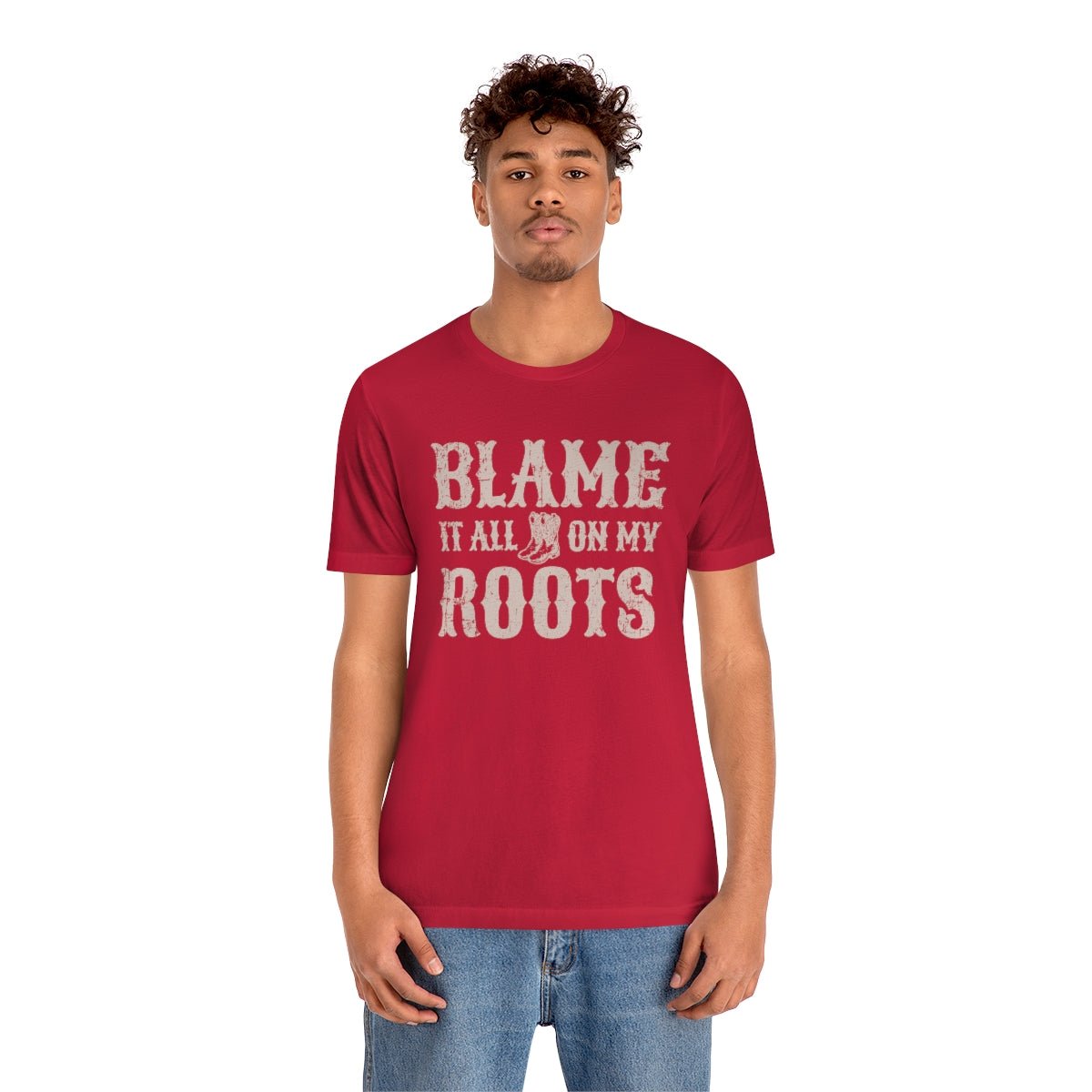 Blame it All on my Roots Tshirt - We Love Your Gift