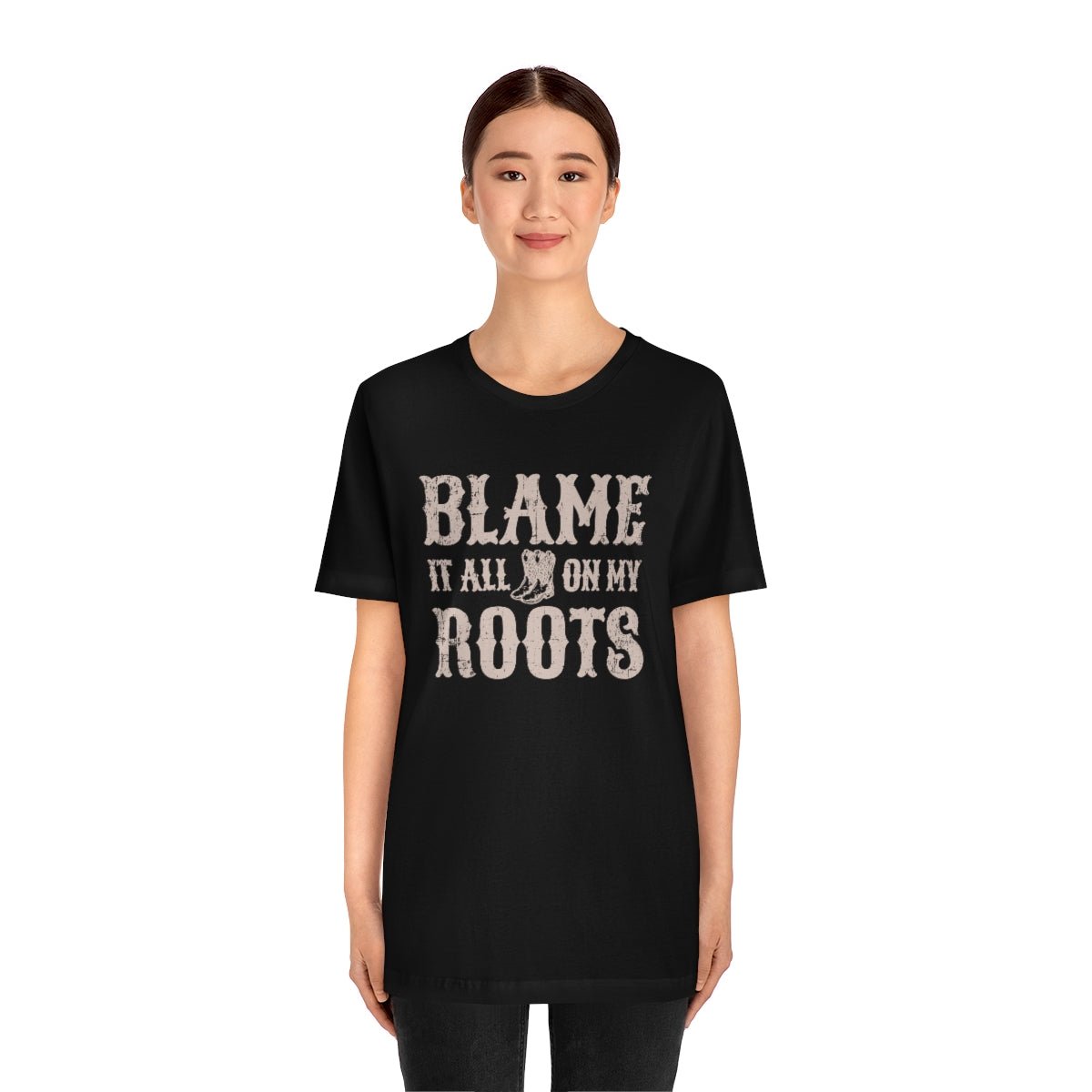 Blame it All on my Roots Tshirt - We Love Your Gift