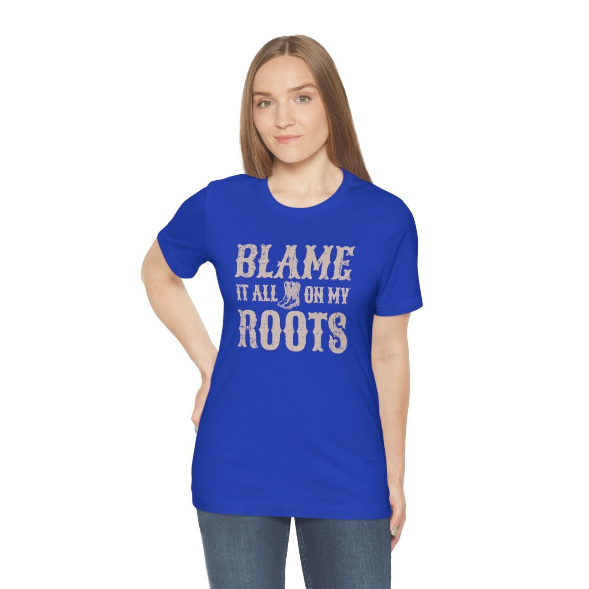 Blame it All on my Roots Tshirt - We Love Your Gift