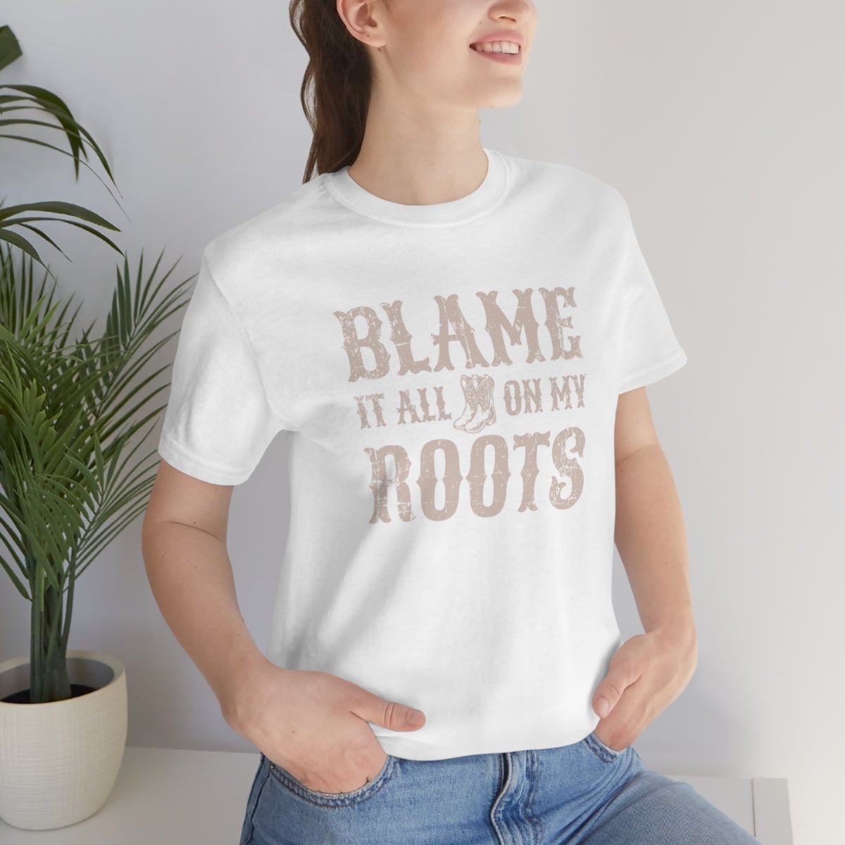 Blame it All on my Roots Tshirt - We Love Your Gift