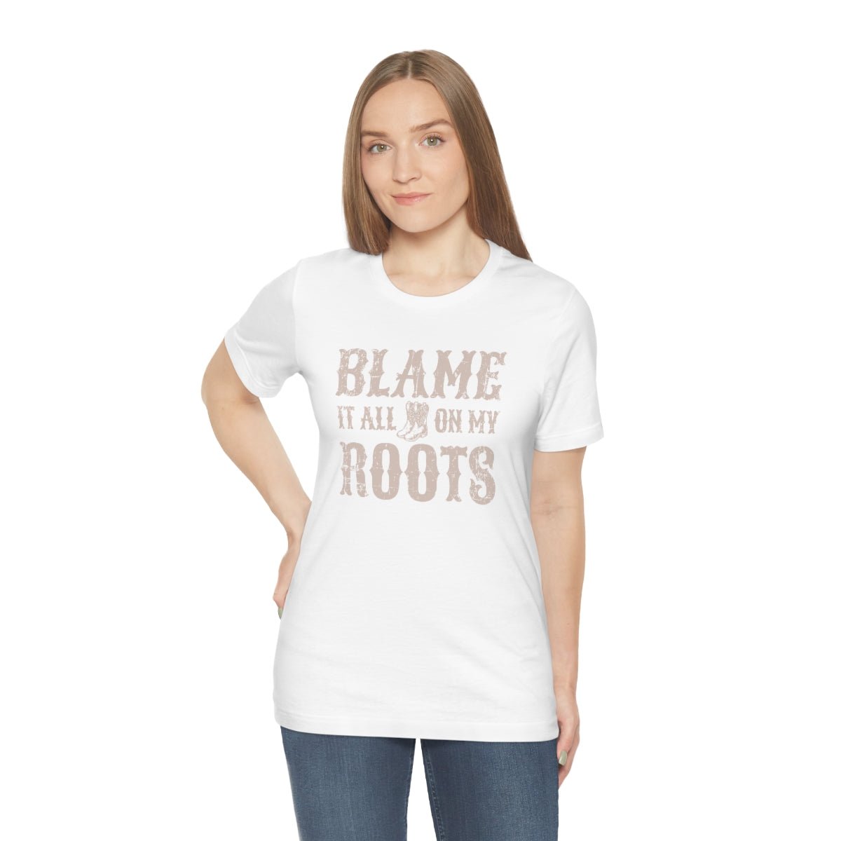 Blame it All on my Roots Tshirt - We Love Your Gift