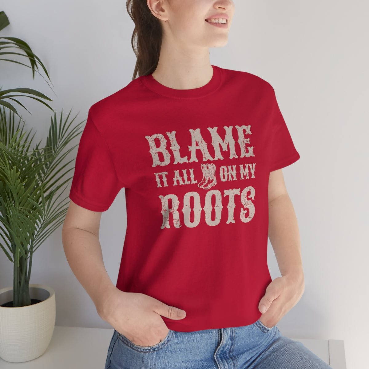 Blame it All on my Roots Tshirt - We Love Your Gift