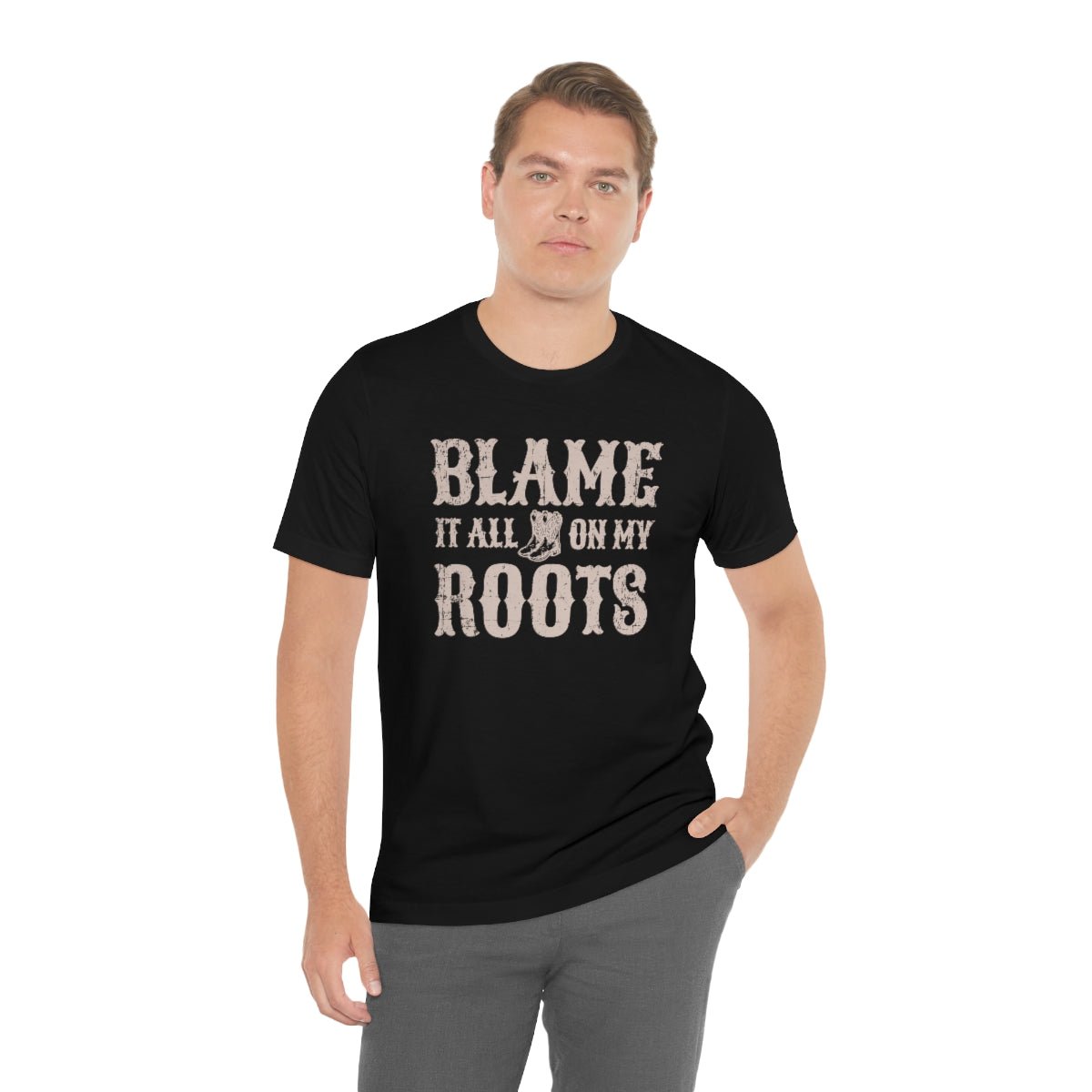 Blame it All on my Roots Tshirt - We Love Your Gift