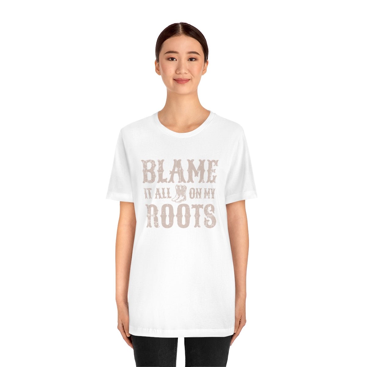 Blame it All on my Roots Tshirt - We Love Your Gift