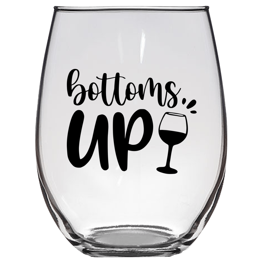 Bottoms Up Funny Wine Glass - Gift Idea for Mom, Sister, BFF, Family, and Friends - We Love Your Gift