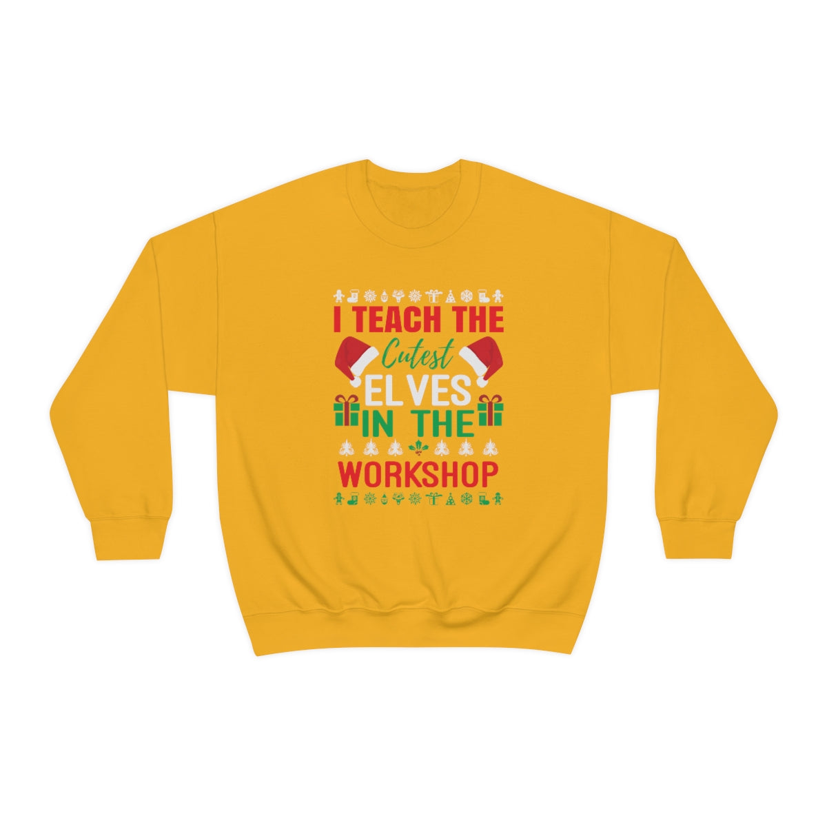 I Teach the Cutest Elves in the Workshop Sweatshirt for Fall