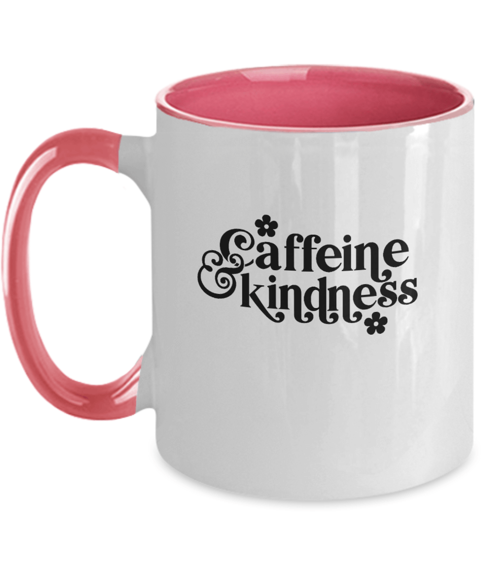 Caffeine & Kindness Mug - We Love Your Gift