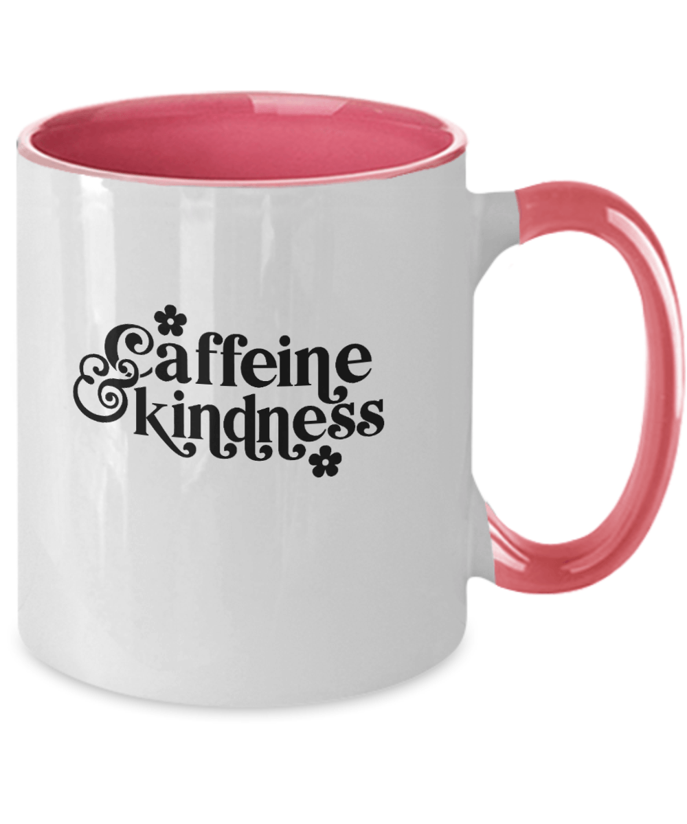 Caffeine & Kindness Mug - We Love Your Gift