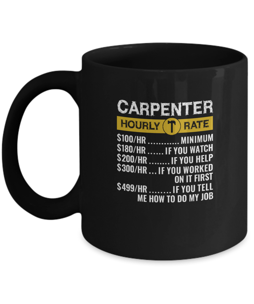 Carpenter Hourly Rate Mug - We Love Your Gift