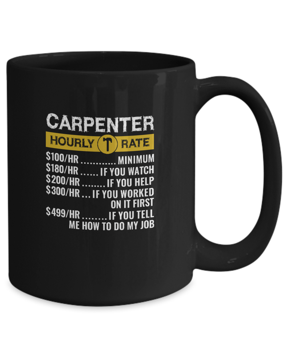 Carpenter Hourly Rate Mug - We Love Your Gift