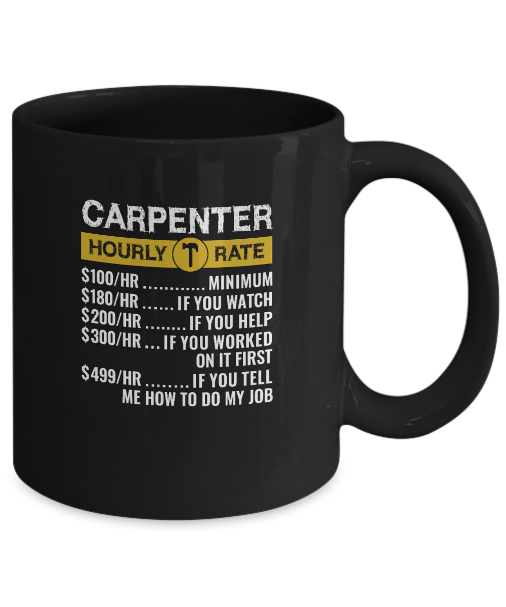 Carpenter Hourly Rate Mug - We Love Your Gift