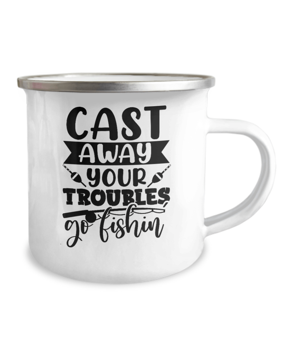 Cast Away Your Troubles Go Fishing Camper Mug - We Love Your Gift