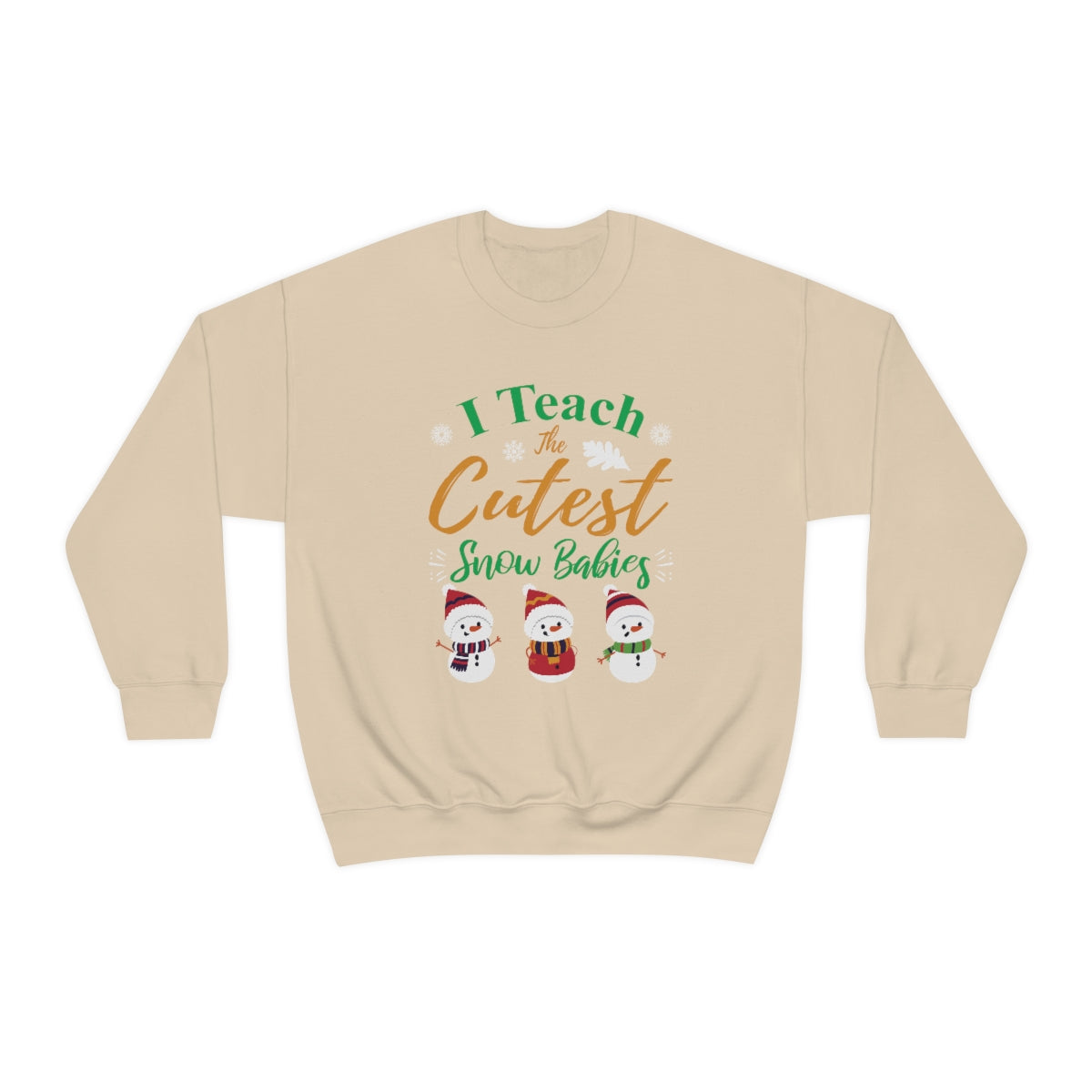 I Teach the Cutest Snow Babies Sweatshirt Print for Fall