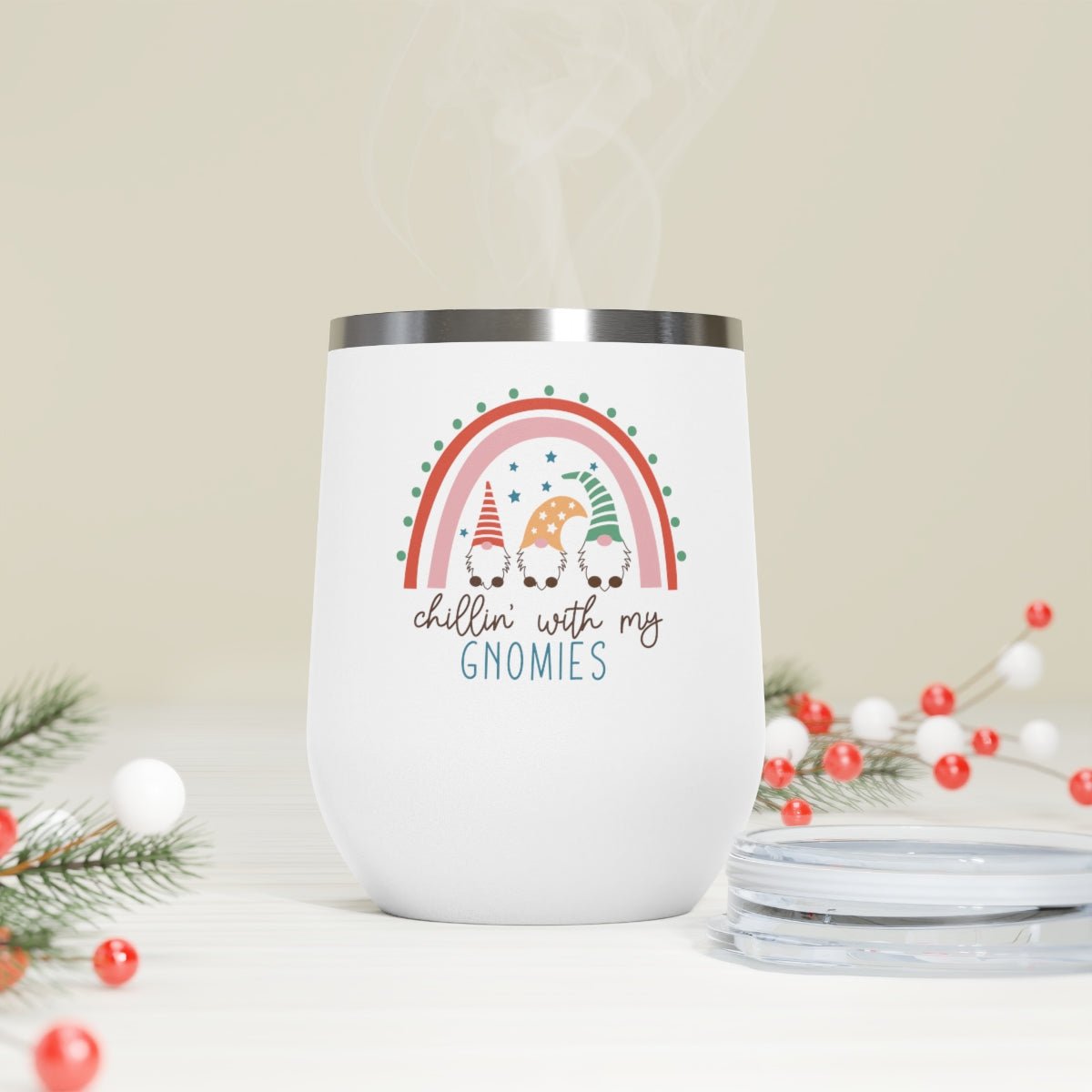 Chillin' With My Gnomies - Holiday 12oz Insulated Wine Tumbler - We Love Your Gift